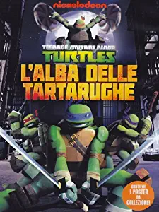 Teenage Mutant Ninja Turtles - L'Alba Delle Tartarughe [Italian Edition] by animazione