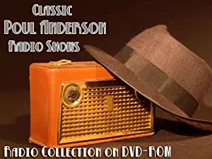 107 Classic Poul Anderson Old Time Radio Broadcasts on DVD (over 30 hours 30 minutes running time)