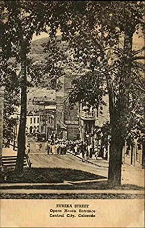 Eureka Street, Opera House Entrance Central City, Colorado CO Original Vintage Postcard