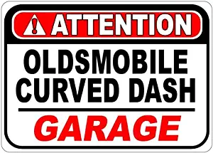 OLDSMOBILE CURVED DASH Attention Garage Aluminum Street Sign - 12 x 18 Inches