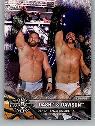 2017 Topps NXT Matches and Moments #15 Dash/Dawson Defeat Enzo Amore/Colin Cassady NM-MT