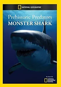 Prehistoric Predators: Monster Shark