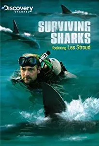 Surviving Sharks featuring Les Stroud - Discovery Channel