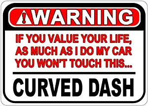 OLDSMOBILE CURVED DASH Warning Value Your Life Aluminum Caution Sign - 12 x 18 Inches